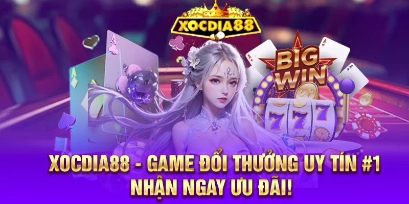 Xocdia88 Game đổi thưởng uy tín số 1