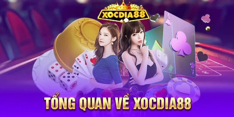 Tổng quan về Xocdia88
