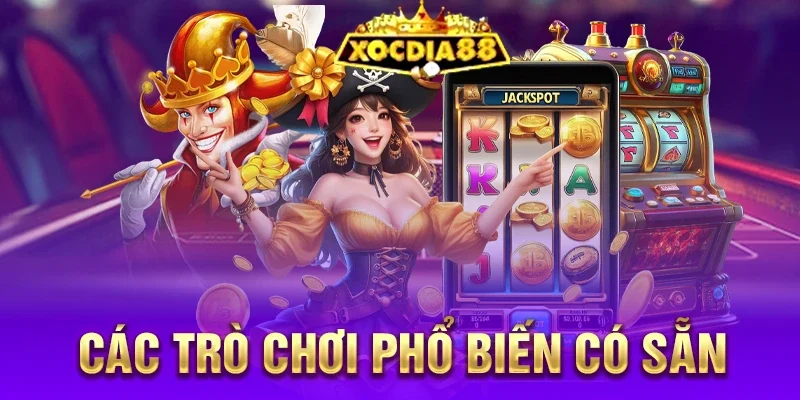 Các trò chơi phổ biến hấp dẫn
