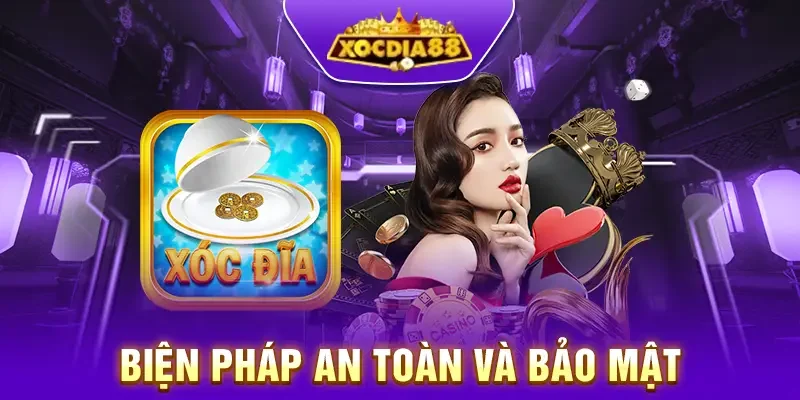 An toàn và bảo mật thông tin khách hàng khi chơi Xóc dĩa livestream tại Xocdia88